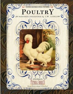 9781608898008 Poultry : 26 Paintings And Engravings By J. W. Ludlow