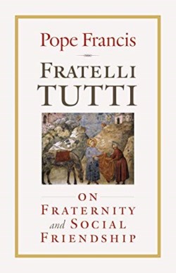 9781627855945 Fratelli Tutti : On Fraternity And Social Friendship