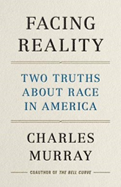 9781641771979 Facing Reality : Two Truths About Race In America