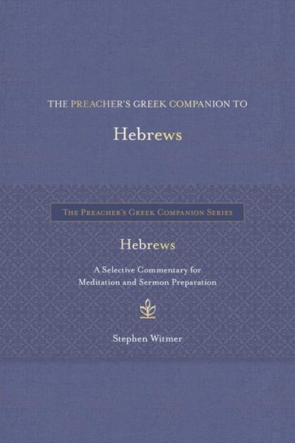 9781683073987 Preachers Greek Companion To Hebrews