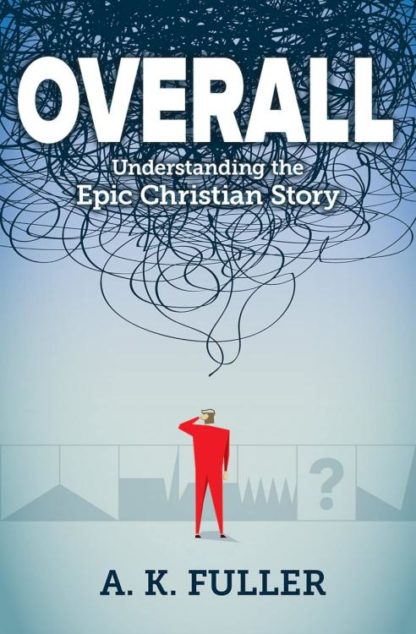 9781684344710 Overall : Understanding The Epic Christian Story
