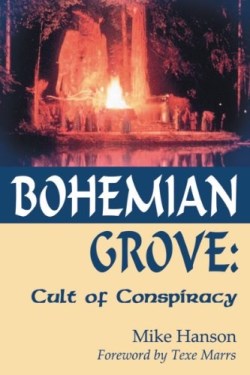 9781930004696 Bohemian Grove : Cult Of Conspiracy