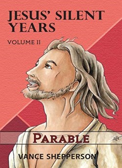 9781952025563 Jesus Silent Years Volume 2 Parables