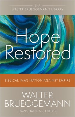 9780664265908 Hope Restored : Biblical Imagination Against Empire