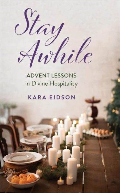 9780664268428 Stay Awhile : Advent Lessons In Divine Hospitality
