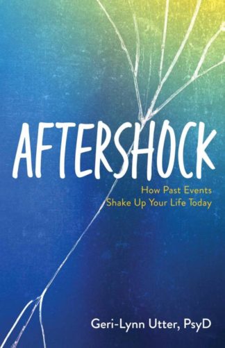 9780757324901 Aftershock : How Past Events Shake Up Your Life Today