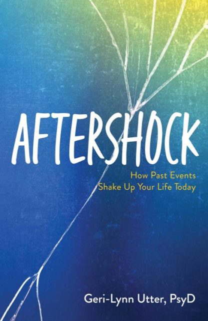 9780757324901 Aftershock : How Past Events Shake Up Your Life Today