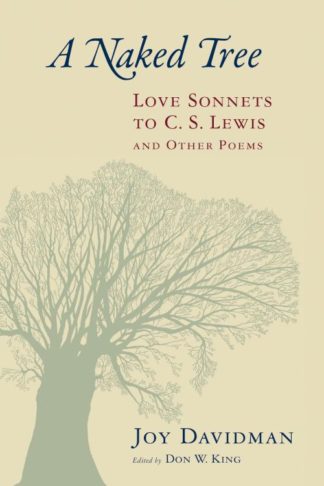 9780802872883 Naked Tree : Love Sonnets To C S Lewis And Other Poems