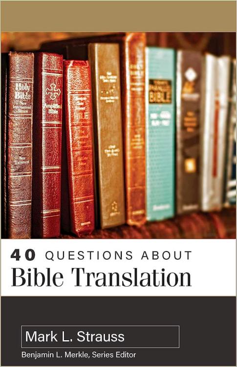 9780825447501 40 Questions About Bible Translation