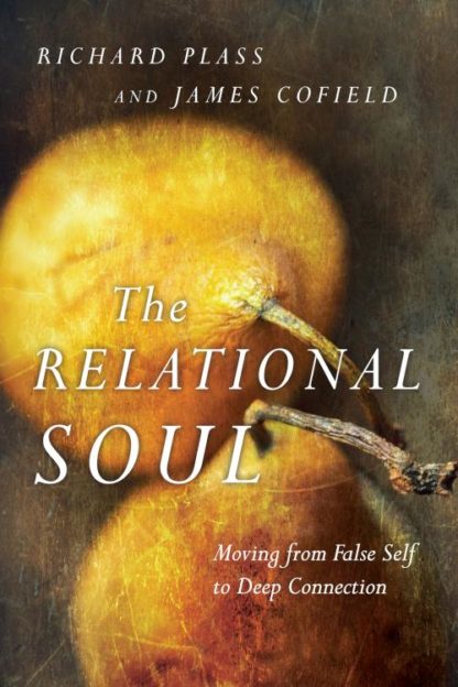 9780830835874 Relational Soul : Moving From False Self To Deep Connection