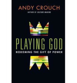 9780830844043 Playing God : Redeeming The Gif Of Power