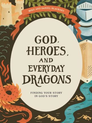 9781087786308 God Heroes And Everyday Dragons Teen Bible Study Book (Student/Study Guide)