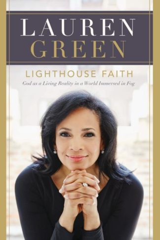 9781400341641 Lighthouse Faith : God As A Living Reality In A World Immersed In Fog