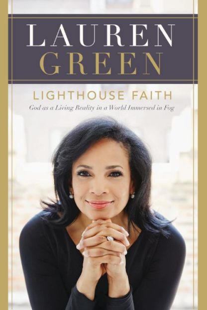 9781400341641 Lighthouse Faith : God As A Living Reality In A World Immersed In Fog