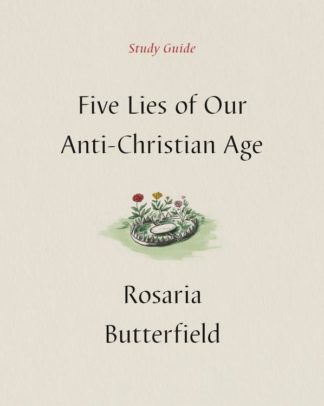 9781433590535 5 Lies Of Our Anti Christian Age Study Guide (Student/Study Guide)