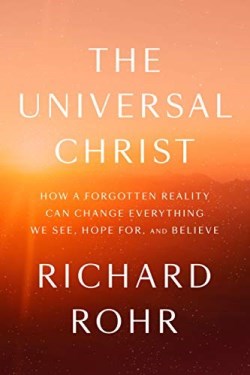 9781524762094 Universal Christ : How A Forgotten Reality Can Change Everything We See