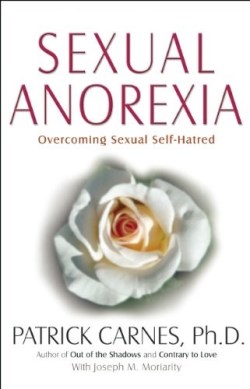 9781568381442 Sexual Anorexia : Overcoming Sexual Self Hatred