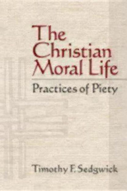 9781596271005 Christian Moral Life
