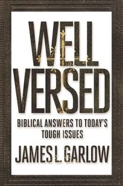 9781621575504 Well Versed : Biblical Answers To Today's Tough Issues