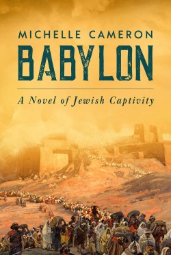 9781637587614 Babylon : A Novel Of Jewish Captivity