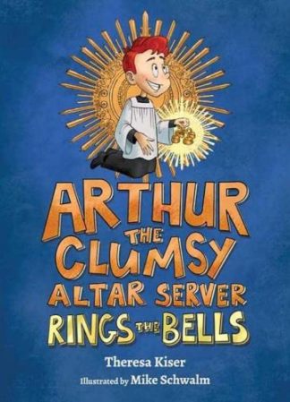 9781639660162 Arthur The Clumsy Altar Server Rings The Bells