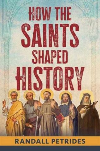 9781639660216 How The Saints Shaped History