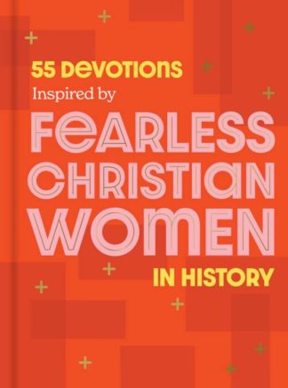 9781648708046 55 Devotions Inspired By Fearless Christian Women In History