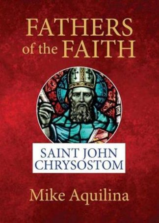 9781681925400 Fathers Of The Faith Saint John Chrysostom