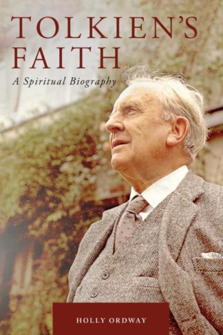 9781685789916 Tolkiens Faith : A Spiritual Biography