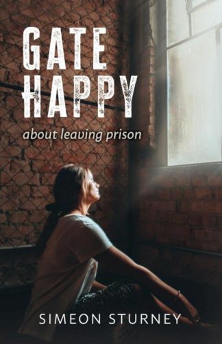 9781915046574 Gate Happy : About Leaving Prison