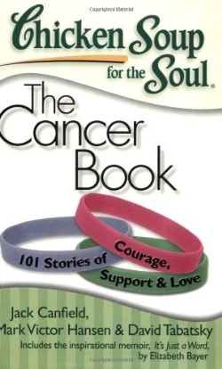 9781935096306 Chicken Soup For The Soul The Cancer Book (Large Type)