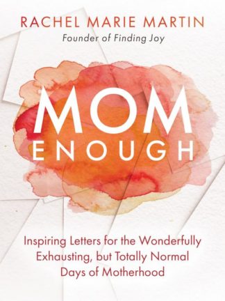 9781947297821 Mom Enough : Inspiring Letters For The Wonderfully Exhausting
