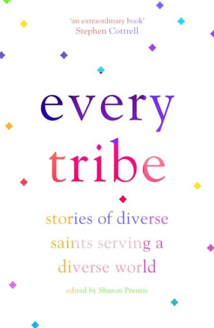 9780281080854 Every Tribe : Stories Of Diverse Saints Serving In A Diverse World