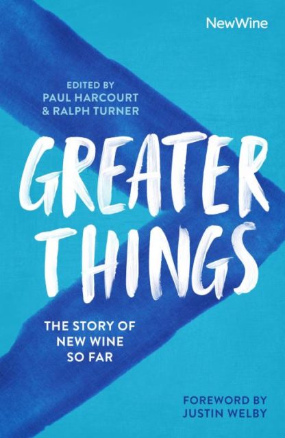 9780281081554 Greater Things : The Story Of New Wine So Far