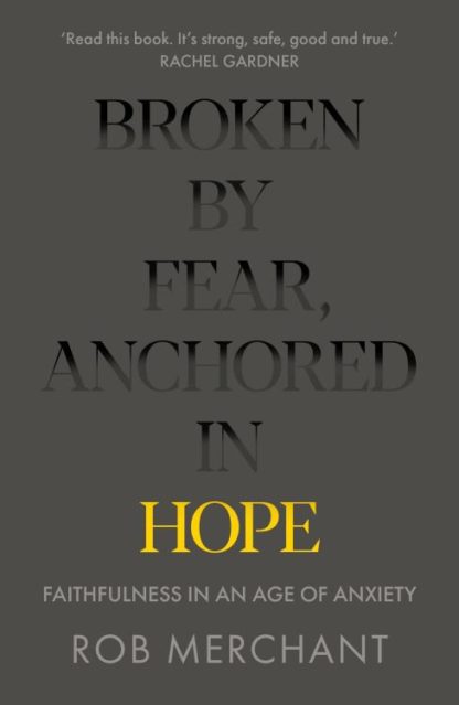 9780281083152 Broken By Fear Anchored In Hope
