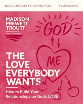9780310160618 Love Everybody Wants Bible Study Guide Plus Streaming Video (Student/Study Guide