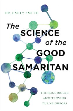 9780310366690 Science Of The Good Samaritan