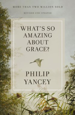 9780310367802 Whats So Amazing About Grace Revised And Updated (Revised)