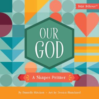 9780736983631 Our God : A Shapes Primer