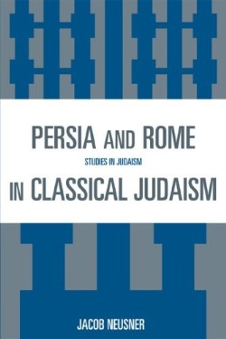 9780761841029 Persia And Rome In Classical Judaism