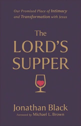 9780800772505 Lords Supper : Our Promised Place Of Intimacy And Transformation With Jesus