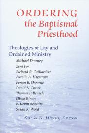 9780814629413 Ordering The Baptismal Priesthood
