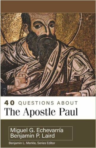 9780825447525 40 Questions About The Apostle Paul