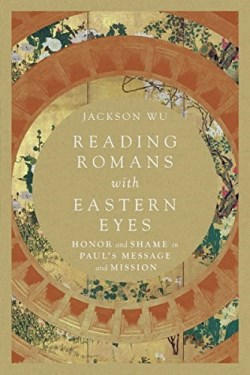 9780830852239 Reading Romans With Eastern Eyes
