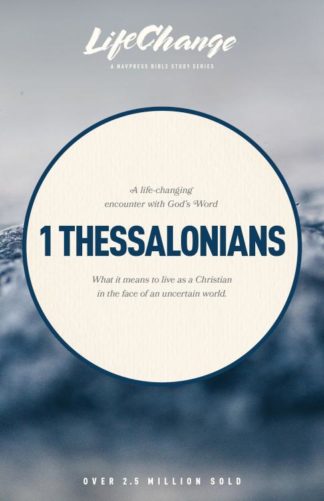 9780891099321 1 Thessalonians : A Life Changing Encounter With Gods Word (Student/Study Guide)