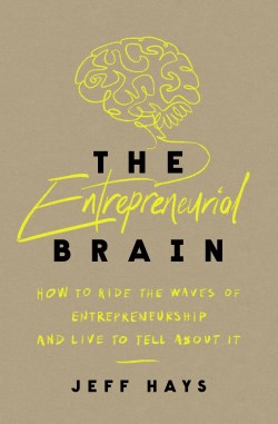 9781400243198 Entrepreneurial Brain : How To Ride The Waves Of Entrepreneurship And Live