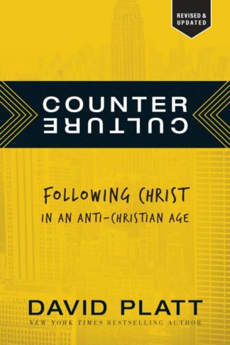 9781414390383 Counter Culture : Following Christ In An Anti Christian Age (Revised)