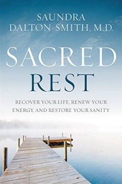 9781478921677 Sacred Rest : Recover Your Life Renew Your Energy Restore Your Sanity