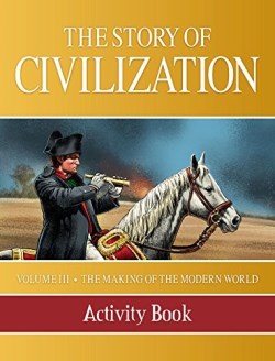 9781505109870 Story Of Civilization Volume 3 Making Of The Modern World Activity Book (Teacher