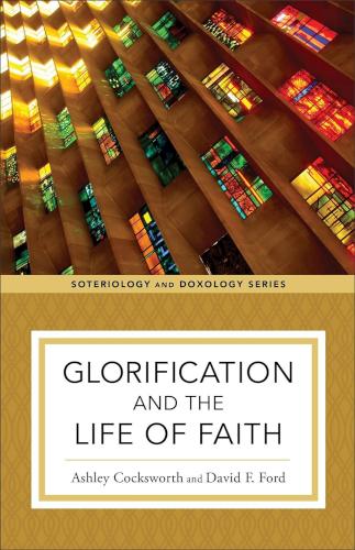 9781540966759 Glorification And The Life Of Faith